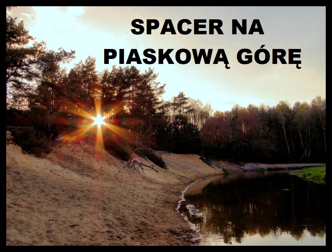 SPACER Przyjaciół z PRIV na Piaskową Górę [10 MAJA]